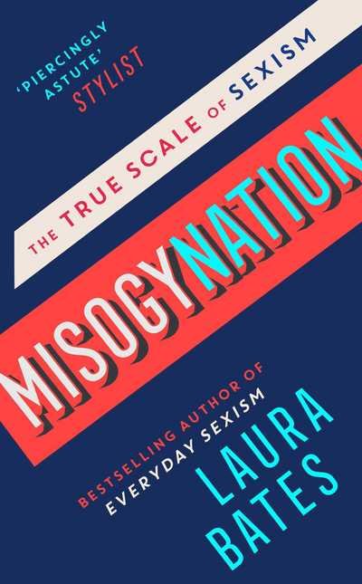 Cover for Laura Bates · Misogynation: The True Scale of Sexism (Paperback Book) [Export / Airside edition] (2018)