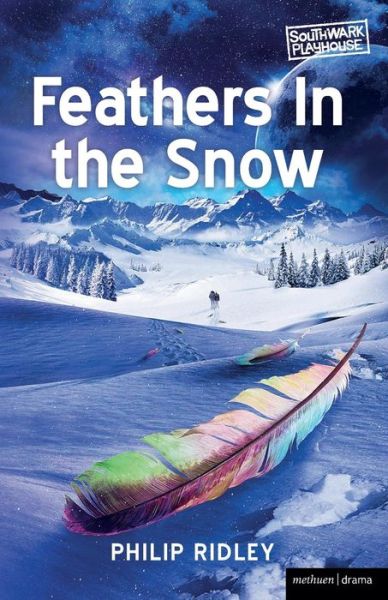 Cover for Philip Ridley · Feathers in the Snow - Modern Plays (Paperback Book) (2012)