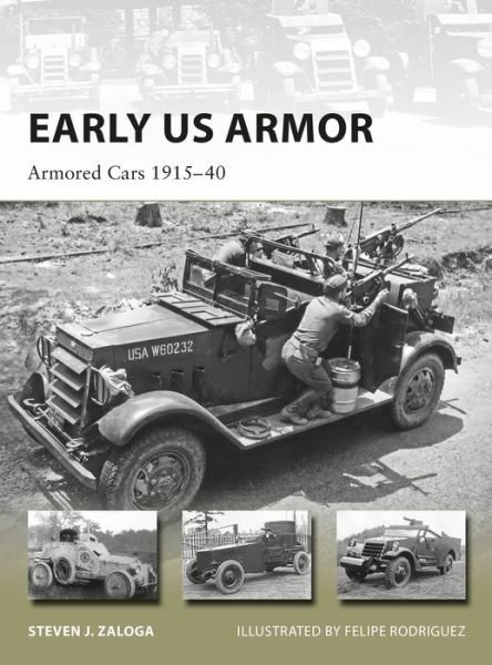 Cover for Zaloga, Steven J. (Author) · Early US Armor: Armored Cars 1915–40 - New Vanguard (Paperback Book) (2018)