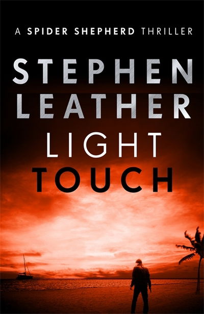 Cover for Stephen Leather · Light Touch - The Spider Shepherd Thrillers (Paperback Book) (2018)