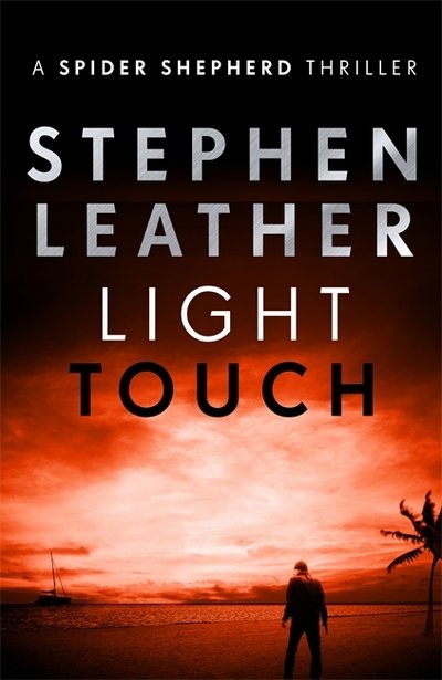Cover for Stephen Leather · Light Touch - The Spider Shepherd Thrillers (Pocketbok) (2018)