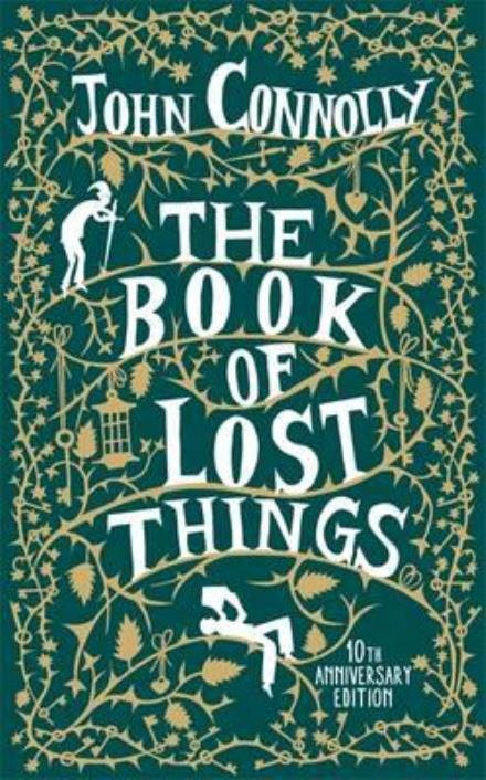The Book of Lost Things Illustrated Edition: the global bestseller and beloved fantasy - John Connolly - Bøger - Hodder & Stoughton - 9781473659148 - 6. april 2017