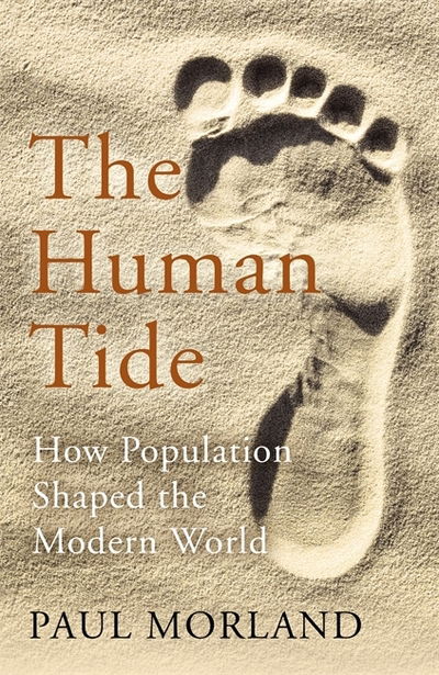 Cover for Paul Morland · The Human Tide: How Population Shaped the Modern World (Paperback Book) (2019)