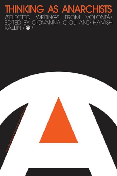 Cover for Thinking as Anarchists: Selected Writings from Volont (Paperback Book) (2023)