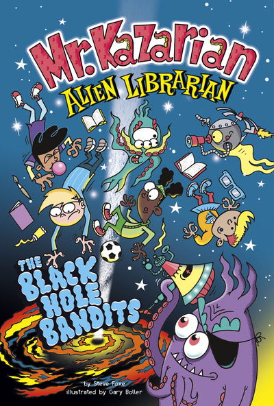 The Black Hole Bandits - Mr Kazarian, Alien Librarian - Steve Foxe - Kirjat - Capstone Global Library Ltd - 9781474793148 - torstai 6. elokuuta 2020