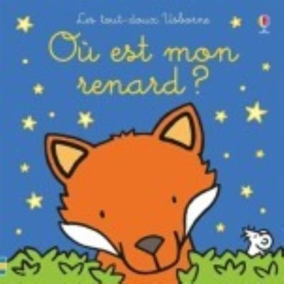 Cover for Fiona Watt · Ou est ?: Ou est mon renard ? (Gebundenes Buch) (2019)