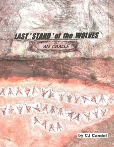 Cover for Cj Candel · LAST STAND of the WOLVES (Paperback Bog) (2012)