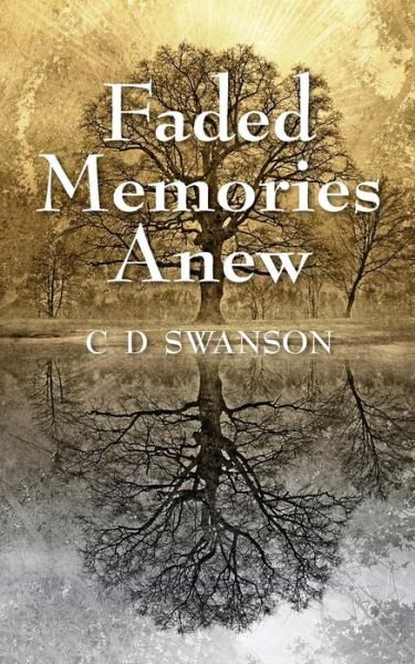 Cover for C D Swanson · Faded Memories Anew (Paperback Bog) (2013)