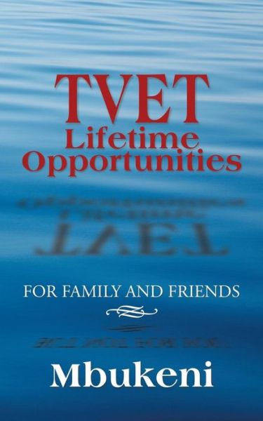 Cover for Mbukeni · Tvet Lifetime Opportunities: for Family and Friends (Paperback Book) (2015)