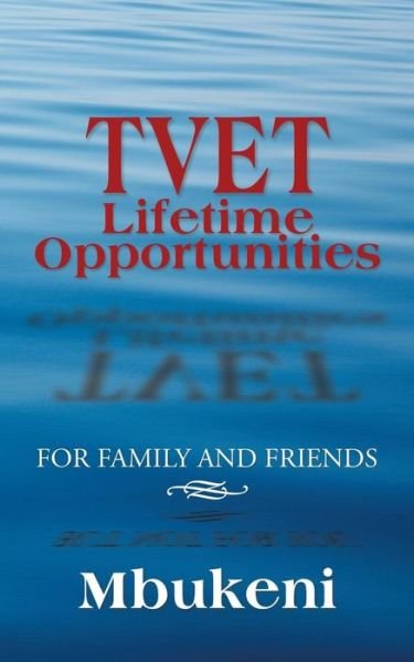 Cover for Mbukeni · Tvet Lifetime Opportunities: for Family and Friends (Paperback Bog) (2015)