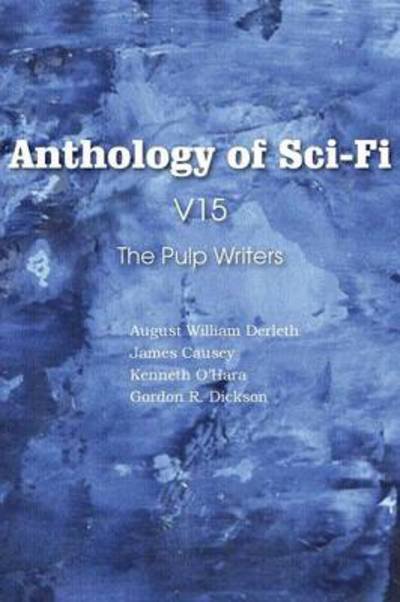 Cover for August William Derleth · Anthology of Sci-fi V15, the Pulp Writers (Paperback Book) (2013)