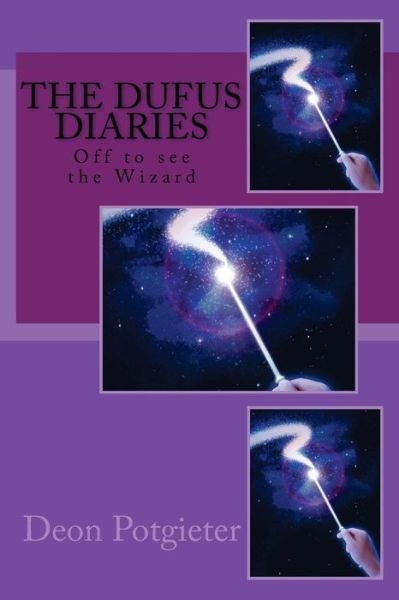 Cover for Deon Potgieter · The Dufus Diaries: off to See the Wizard (Paperback Bog) (2013)