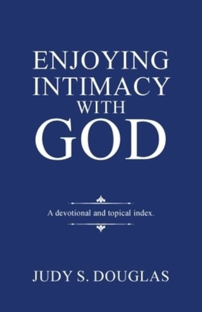 Cover for Judy S. Douglas · Enjoying Intimacy with God (Pocketbok) (2022)