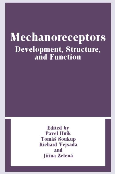 Cover for Pavel Hnik · Mechanoreceptors: Development, Structure, and Function (Paperback Book) [Softcover reprint of the original 1st ed. 1988 edition] (2013)