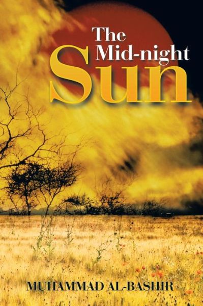 Cover for Muhammad Al-bashir · The Mid-night Sun (Paperback Book) (2015)