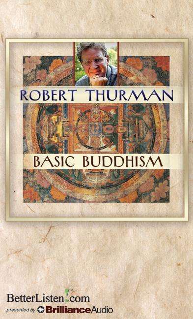 Cover for Robert Thurman · Basic Buddhism (Audiobook (płyta CD)) [Unabridged edition] (2014)