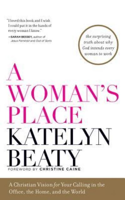 Cover for Katelyn Beaty · A Woman's Place A Christian Vision for Your Calling in the Office, the Home, and the World (CD) (2017)
