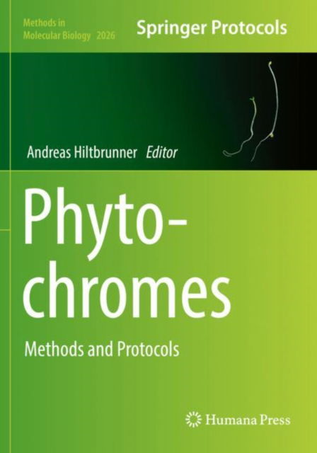 Cover for Phytochromes: Methods and Protocols - Methods in Molecular Biology (Paperback Book) [1st ed. 2019 edition] (2020)
