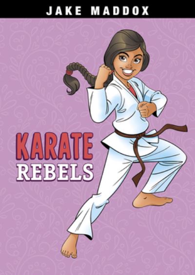 Karate Rebels - Jake Maddox - Książki - Capstone Press - 9781496599148 - 8 stycznia 2020