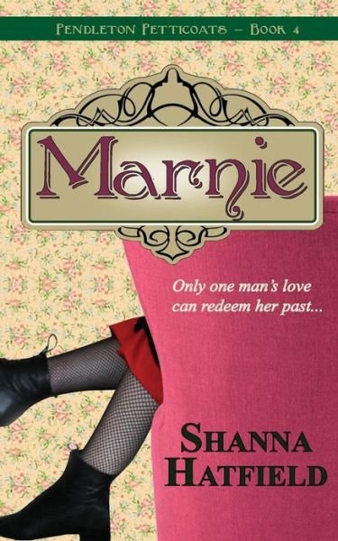 Cover for Shanna Hatfield · Marnie: A Sweet Historical Romance - Pendleton Petticoats (Pocketbok) (2014)