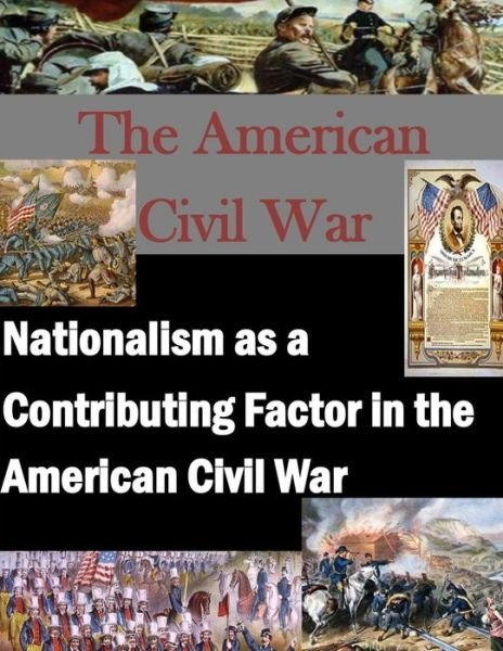 Cover for Air University · Nationalism As a Contributing Factor in the American Civil War (Pocketbok) (2014)