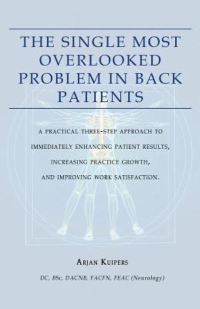 Cover for Arjan Kuipers · The Single Most Overlooked Problem In Back Patients (Paperback Book) (2014)