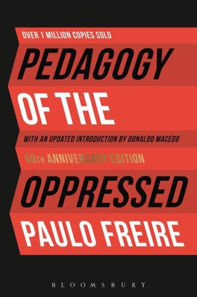 Cover for Paulo Freire · Pedagogy of the Oppressed: 50th Anniversary Edition (Gebundenes Buch) [4 Revised edition] (2018)