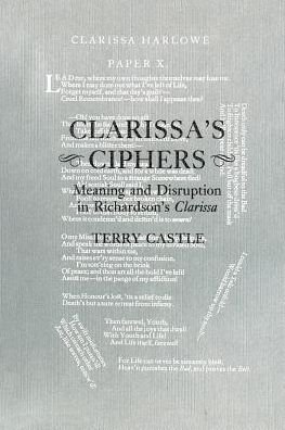 Cover for Terry Castle · Clarissa's Ciphers: Meaning and Disruption in Richardson's Clarissa (Paperback Book) (2016)