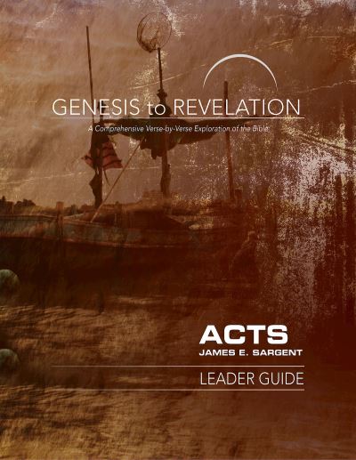 Cover for James E. Sargent · Genesis to Revelation : Acts Leader Guide (Paperback Book) (2017)