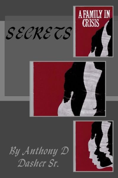 Cover for Sr Anthony D Dasher · A Family in Crisis, Secrets (Paperback Bog) (2014)