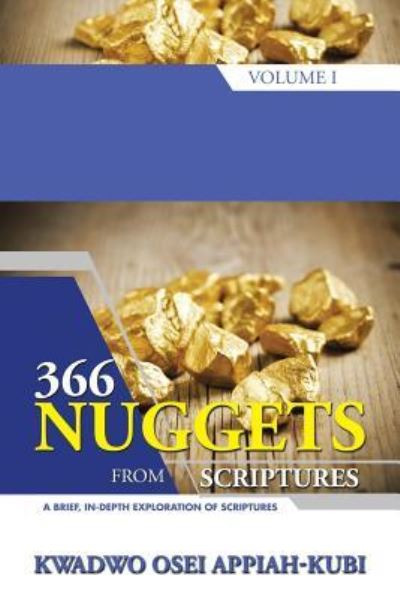 Cover for Kwadwo Osei Appiah-Kubi · 366 Nuggets from Scriptures Volume I (Pocketbok) (2016)