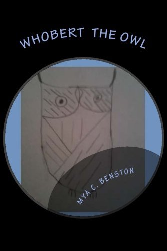 Cover for Mya C. Benston · Whobert the Owl (Paperback Book) (2014)