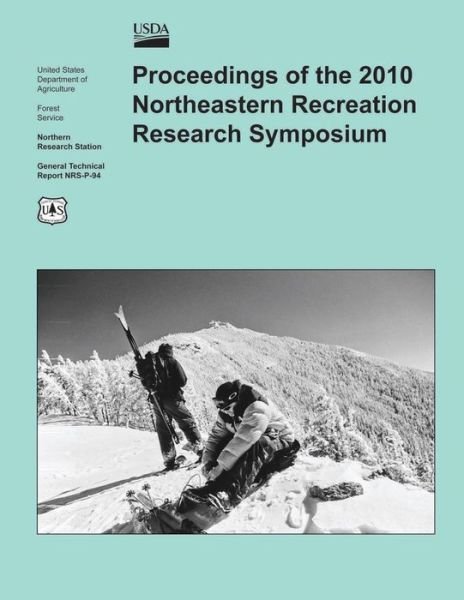 Cover for U S Department of Agriculture · Proceedings of the 2010 Northeastern Recreation Research Symposium (Paperback Bog) (2015)