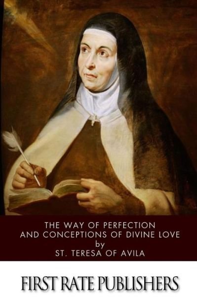 Cover for St Teresa of Avila · The Way of Perfection and Conceptions of Divine Love (Paperback Book) (2015)