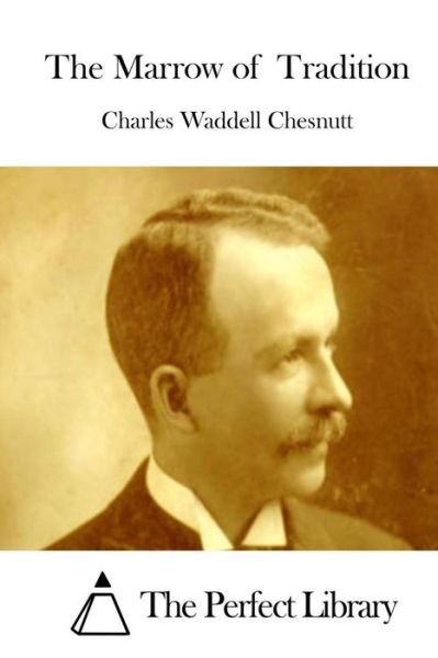 Cover for Charles Waddell Chesnutt · The Marrow of Tradition (Paperback Book) (2015)