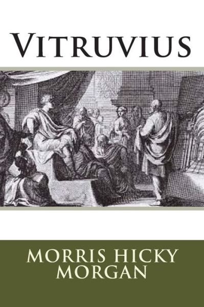 Cover for Mr Morris Hicky Morgan · Vitruvius (Paperback Book) (1914)