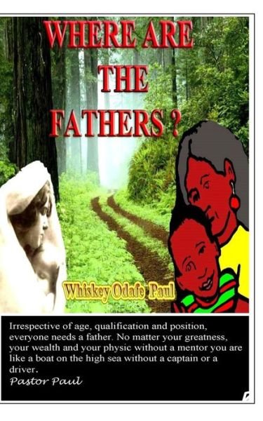 Cover for Pst Odafe Paul Whiskey · Where Are the Fathers?: Weeping Kids and Struggling Single Mothers (Paperback Book) (2015)