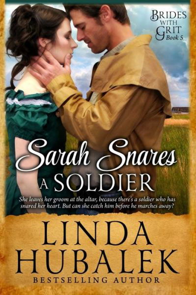 Cover for Linda K Hubalek · Sarah Snares a Soldier: a Historical Western Romance (Paperback Book) (2015)