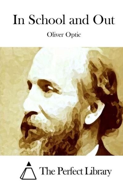 Cover for Oliver Optic · In School and out (Paperback Bog) (2015)