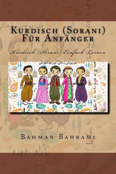 Cover for Bahman Bahrami · Kurdisch (Sorani) Fuer Anfaenger: Kurdisch (Sorani) Einfach Lernen (Paperback Book) (2015)