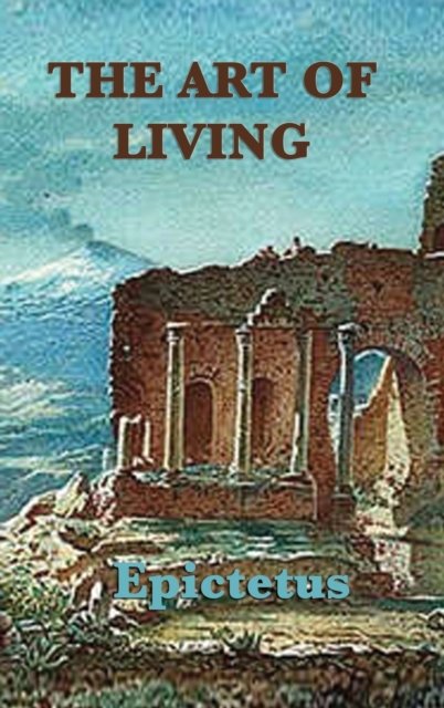 Cover for Epictetus Epictetus · The Art of Living (Innbunden bok) (2018)