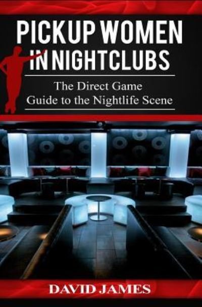 Cover for David James · Pickup Women in Nightclubs (Paperback Book) (2015)