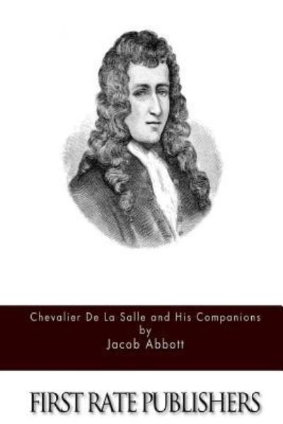 Cover for Jacob Abbott · Chevalier de la Salle and His Companions (Paperback Book) (2015)