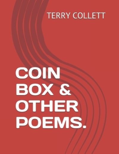 Cover for Terry COLLETT · COIN BOX and OTHER POEMS (Book) (2017)