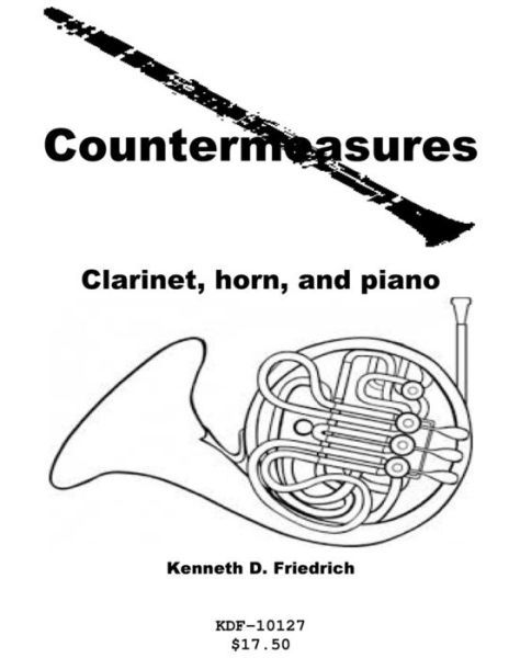 Cover for Kenneth Friedrich · Countermeasures - clarinet, horn, and piano (Taschenbuch) (2016)