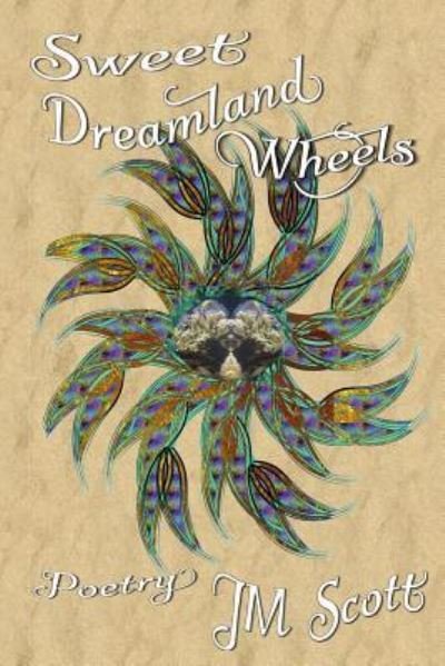 Cover for Jm Scott · Sweet Dreamland Wheels (Pocketbok) (2016)