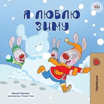 I Love Winter (Ukrainian Children's Book) - Ukrainian Bedtime Collection - Shelley Admont - Books - Kidkiddos Books Ltd. - 9781525947148 - February 5, 2021