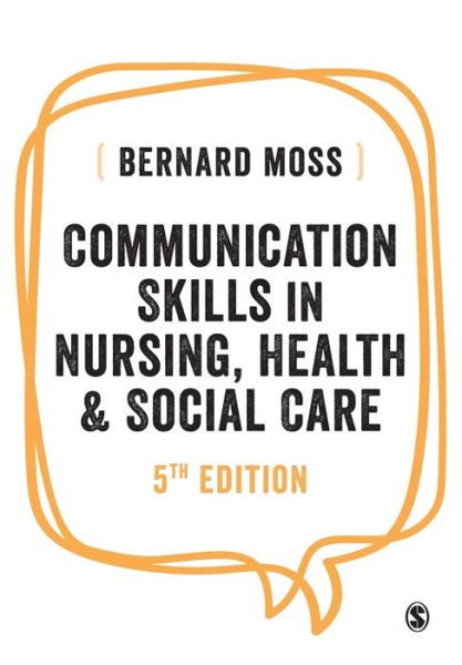 Cover for Bernard Moss · Communication Skills in Nursing, Health and Social Care (Paperback Book) [5 Revised edition] (2020)