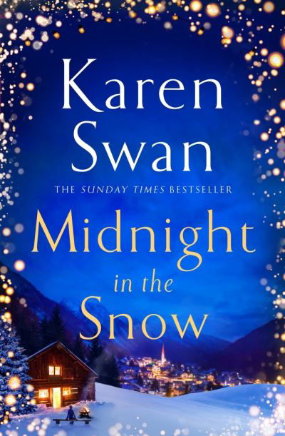 Cover for Karen Swan · Midnight in the Snow: Lose Yourself in an Alpine Love Story to Thaw the Coldest Heart (Paperback Bog) (2021)