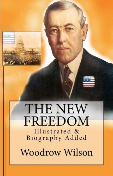 Cover for Woodrow Wilson · The New Freedom (Paperback Book) (2016)